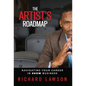The Artist's Roadmap: Navigating Your Career in SHOW Business - Hardcover