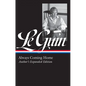 Ursula K. Le Guin: Always Coming Home (Loa #315): Author's Expanded Edition - Hardcover