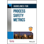 Guidelines for Process Safety Metrics [With CDROM] - Hardcover