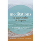 Meditations to Ease, Calm, and Inspire: A Collection to Activate Your Mind and Soul - Paperback