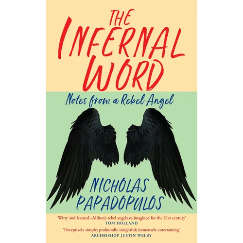 The Infernal Word: Notes from a Rebel Angel - Paperback