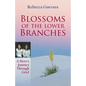 Blossoms of the Lower Branches, a Hero's Journey Through Grief - Paperback