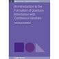 An Introduction to the Formalism of Quantum Information with Continuous Variables - Hardcover