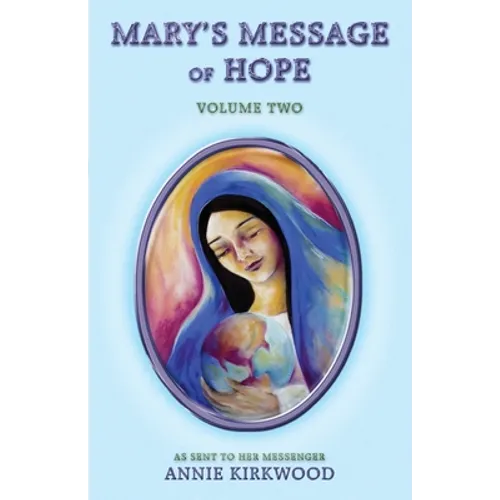 Mary's Message of Hope, Volume Two - Paperback