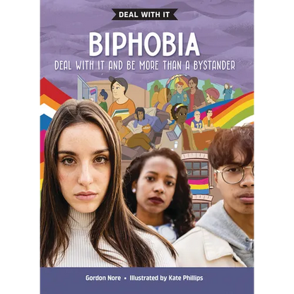 Biphobia: Deal with It and Be More Than a Bystander - Library Binding