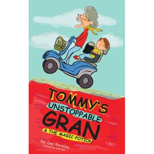 Tommy's Unstoppable Gran & The Magic Potion - Paperback