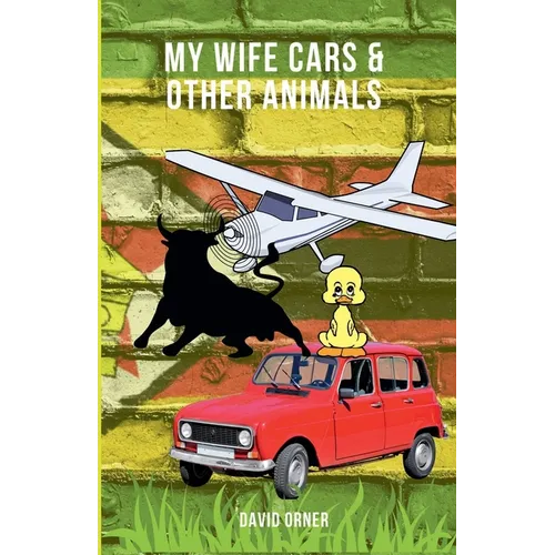 My Wife Cars And Other Animals - Paperback