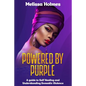Powered by Purple: A Guide to Self Healing and Understanding Domestic Violence - Paperback