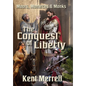 The Conquest of Liberty - Hardcover