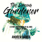The Dream Gardener - Paperback