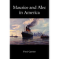 Maurice and Alec in America - Paperback