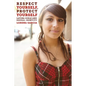 Respect Yourself, Protect Yourself: Latina Girls and Sexual Identity - Paperback