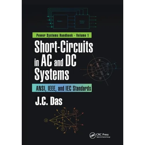 Short-Circuits in AC and DC Systems: ANSI, IEEE, and IEC Standards - Paperback