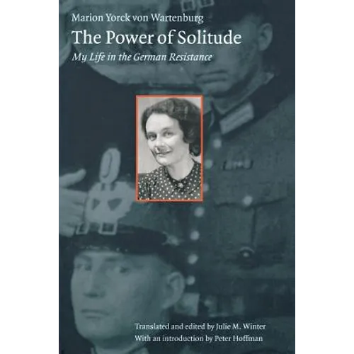 The Power of Solitude: My Life in the German Resistance - Paperback