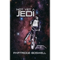 Not Yet a Jedi - Paperback