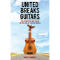 United Breaks Guitars: The Power of One Voice in the Age of Social Media - Paperback