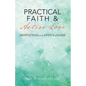 Practical Faith & Active Love: Meditations on the Epistle of James - Paperback