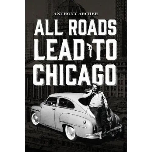All Roads Lead To Chicago - Paperback