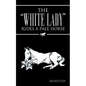 The "White Lady" Rides a Pale Horse - Paperback