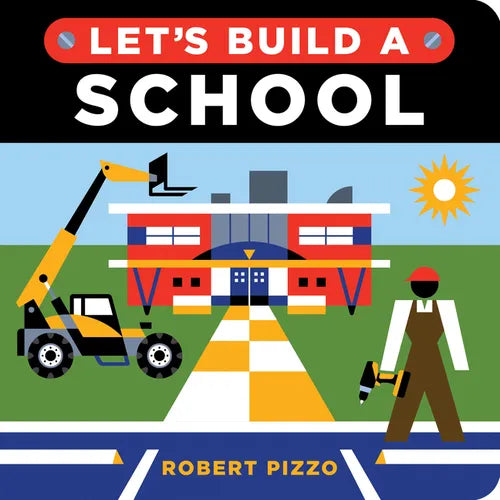 Let's Build a School - Board Book