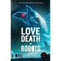 Love, Death + Robots The Official Anthology: Vol 2+3 - Paperback
