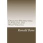 Diamond Prospecting in Virginia and West Virginia: Origin of the Punch Jones Diamond Found and Theory of Diamond Formation - Paperback