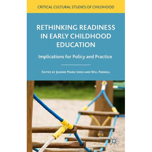 Rethinking Readiness in Early Childhood Education: Implications for Policy and Practice - Hardcover