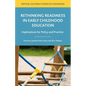 Rethinking Readiness in Early Childhood Education: Implications for Policy and Practice - Hardcover