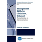 Management Skills for Clinicians, Volume I: Transitioning to Administration - Paperback