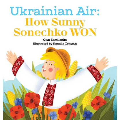 Ukrainian Air: How Sunny Sonechko WON - Hardcover