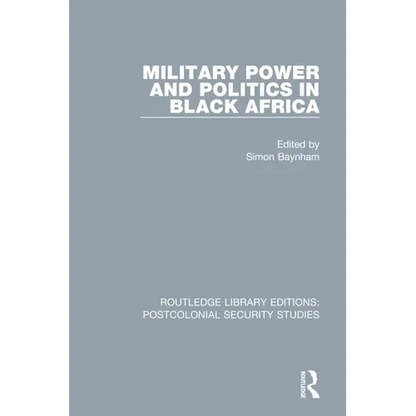 Military Power and Politics in Black Africa - Paperback