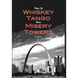 Tales of Whiskey Tango from Misery Towers - Hardcover