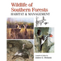 Wildlife of Southern Forests: Habitat & Management - Hardcover
