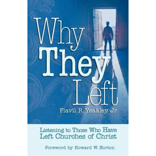 Why They Left: Listening to Those Who Have Left Churches of Christ - Paperback