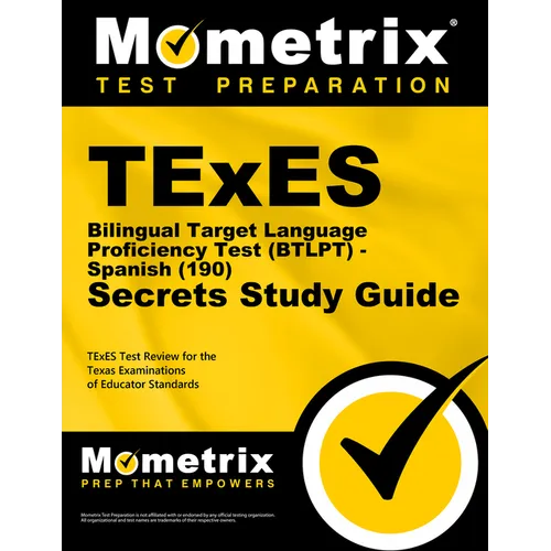 TExES Bilingual Target Language Proficiency Test (Btlpt) - Spanish (190) Secrets Study Guide: TExES Test Review for the Texas Examinations of Educator - Paperback