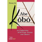 Abe Kobo an Exploration of His Prose, Drama and Theatre - Paperback