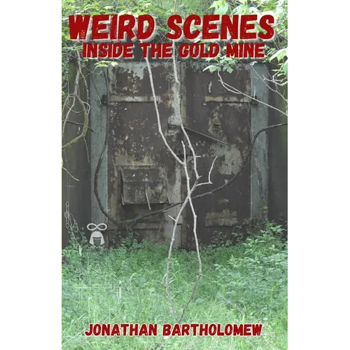 Weird Scenes Inside the Gold Mine - Paperback