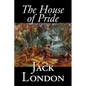 The House of Pride and Other Tales of Hawaii by Jack London, Fiction, Action & Adventure - Hardcover