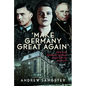 Make Germany Great Again': How the German People Reacted to Nazisim - Hardcover