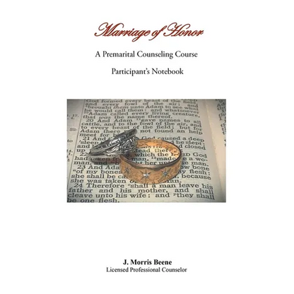 Marriage of Honor A Premarital Counseling Course Participant's Notebook - Paperback
