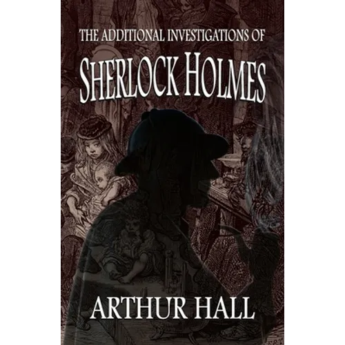The Additional Investigations of Sherlock Holmes - Paperback
