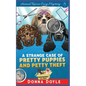 A Strange Case of Pretty Puppies and Petty Theft - Paperback