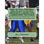 How to Call Football Run Plays to Attack Defensive Linemen and Linebackers Technique: Run Blocking Schemes from Tight End and No Tight End Formations - Paperback