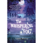 The Whispering Fog - Hardcover