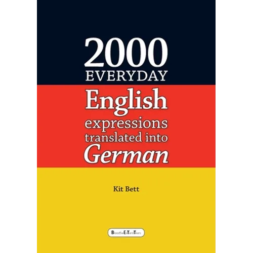 2000 Everyday English Expressions Translated into German - Paperback