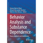 Behavior Analysis and Substance Dependence: Theory, Research and Intervention - Paperback