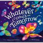 Whatever Comes Tomorrow - Paperback