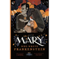 Mary Who Wrote Frankenstein - Hardcover