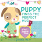 Puppy Finds the Perfect Hug: A Tiny Tab Book - Board Book