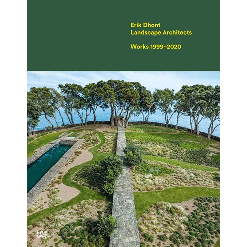 Erik Dhont: Landscape Architects: Works 1999-2020 - Hardcover
